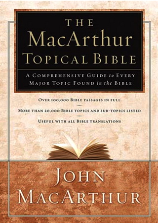 MacArthur - The MacArthur Topical Bible