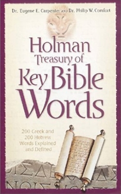 Eugene E. Carpenter, Philip W. Comfort - Holman Treasury of Key Bible Words