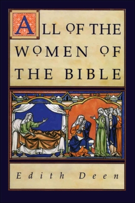 Edith Deen - All of the Women of the Bible