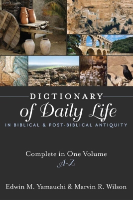 Edwin M. Yamauchi and Marvin R. Wilson - Dictionary of Daily Life in Biblical and Post-Biblical Antiquity Peabody, MA: Hendrickson Publishers, 2014. – 2000 p. eBook ISBN 978-1-68307-362-8  The Dictionary of Daily Life in Biblical and Post-Biblical Antiquity (DDL), to be issued in three volumes, was a project begun 30 years ago with the collaboration of the distinguished Old Testament scholar Roland K. Harrison (1920–1993), to whom Marvin Wilson and I dedicate this reference work. In the original conception 