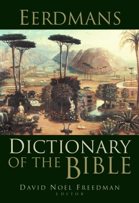 David Noel Freedman - Eerdmans Dictionary of the Bible