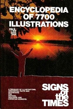Paul Lee Tan - Encyclopedia of 7,700 Illustrations - Signs of the Times