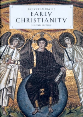 Everett Ferguson, Michael P. McHugh, Frederick W. Norris - Encyclopedia of Early Christianity