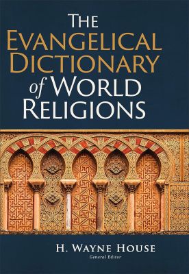 H. Wayne House - The Evangelical Dictionary of World Religions