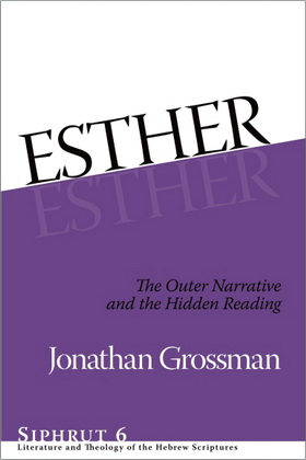 Grossman, Jonathan - Esther: the outer narrative and the hidden reading