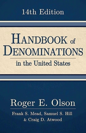 Roger E. Olson, Craig D. Atwood, Samuel S. Hill, Frank S. Mead - Handbook of Denominations in the United States