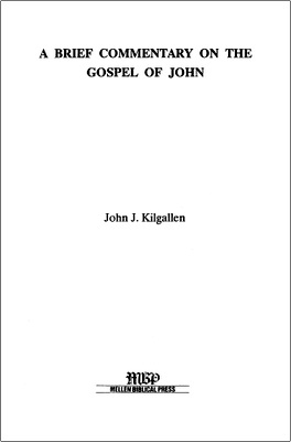 Kilgallen, John J. - A brief commentary on the Gospel of John