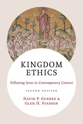David P. Gushee and Glen H. Stassen - Kingdom Ethics - Following Jesus in Contemporary Context
