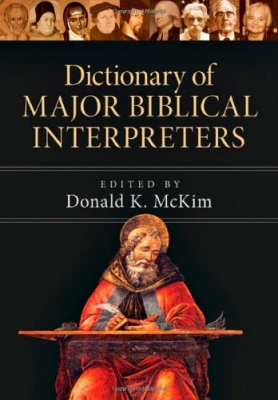 Donald K. McKim - Dictionary of Major Biblical Interpreters