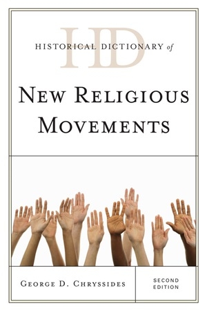 George D. Chryssides - Historical Dictionary of New Religious Movements