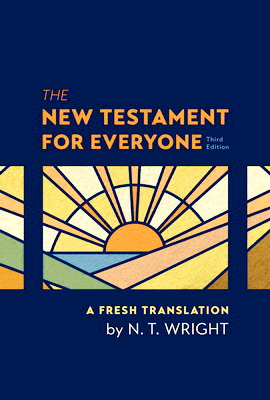 The New Testament for Everyone - Third Edition