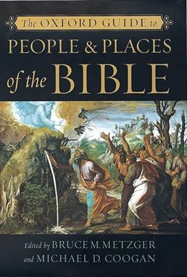 Bruce M. Metzger, Michael D. Coogan - Oxford Guide to People and Places of the Bible