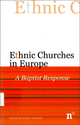 Peter Penner (ed.) - Ethnie Churches in Europe A Baptist Response
