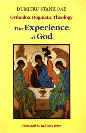 Staniloae Dumitru - The Experience of God - Orthodox Dogmatic Theology - Volume 1