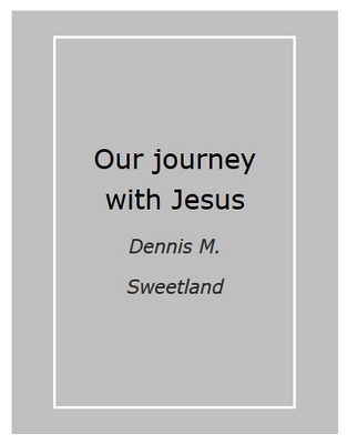 Dennis Μ. Sweetland - Our Journey with Jesus - Discipleship according to Mark