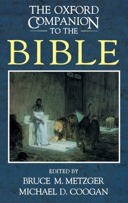 Bruce M. Metzger and Michael D. Coogan - The Oxford Companion to the Bible