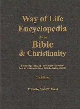 David W. Cloud - Way of Life Encyclopedia of the Bible and Christianity