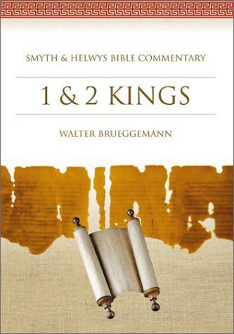 Walter Brueggemann - Smyth & Helwys Bible Commentary: 1 & 2 Kings