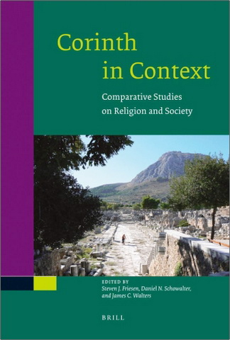 Steven J. Friesen, Daniel N. Schowalter, and James C. Walters - Corinth in Context Comparative Studies on Religion and Society