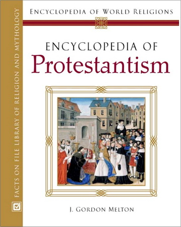 Gordon Melton – Encyclopedia of Protestantism