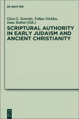 Scriptural Authority in Early Judaism and Ancient Christianity