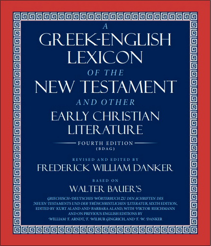 A Greek-English lexicon of the New Testament and other early Christian literature