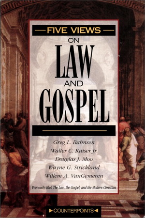 Wayne G. Strickland – The Law, the Gospel, and the Modern Christian