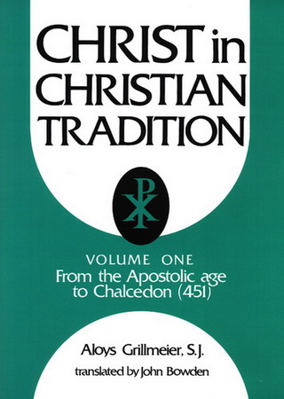 Christ in Christian Tradition - Aloys Grillmeier