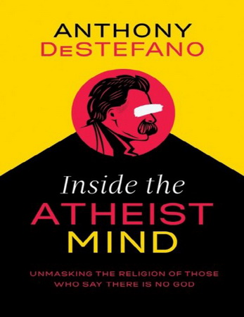 DeStefano - Inside the atheist mind