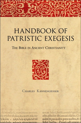 Charles Kannengiesser - Handbook of Patristic Exegesis