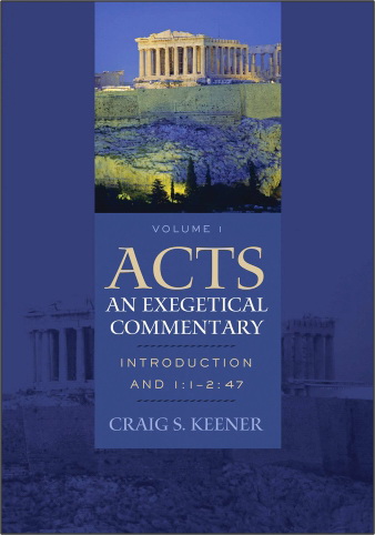 Craig S. Keener - Acts : an exegetical commentary. Volume 1 (Introduction and 1:1-2:47)