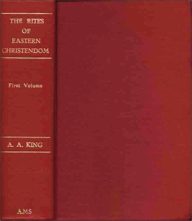 The Rites  of  Eastern Christendom - King A.