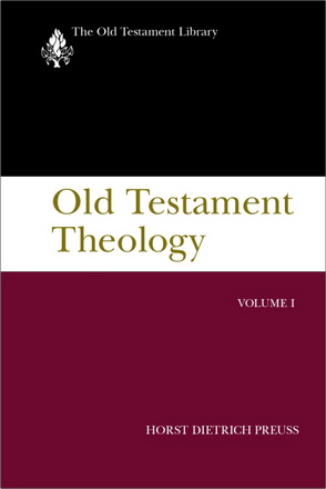 Horst Dietrich Preuss – Old Testament Theology – Volume I