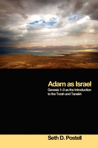 Postell - Adam as Israel - Genesis 1–3