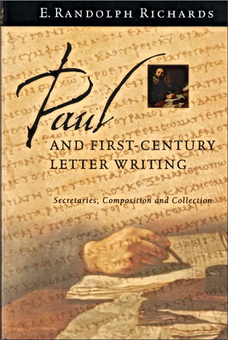 Randolph Richards - Paul and first-century letter writing: secretaries, composition, and collection InterVarsity Press, 2004. - 252 pp.