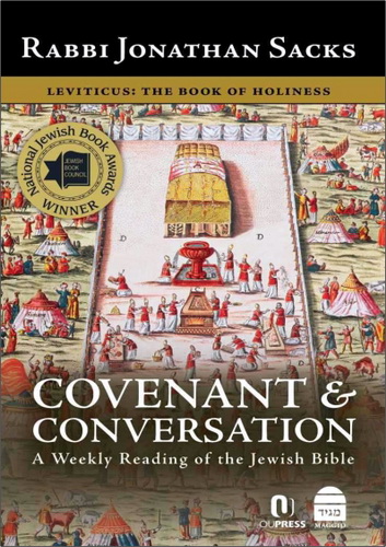 Rabbi Jonathan Sacks - Covenant & Conversation. A weekly Reading of the Jewish Bible. Leviticus: The Book of Holiness