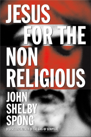 John Shelby Spong - Jesus for the non-religious