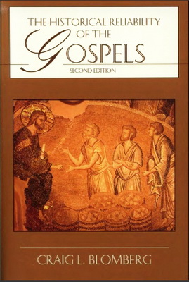 The Historical Reliability of the Gospels - Craig Blomberg