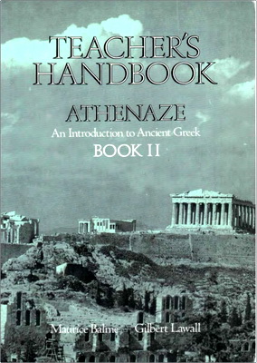 Balme, M. G. - Athenaze - An Introduction to Ancient Greek – Teacher’s Handbook - Book I