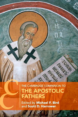 the cambridge companion to THE APOSTOLIC FATHERS