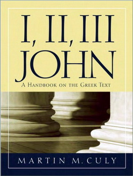 Martin M. Culy - 1,2, 3 John : a handbook on the Greek text