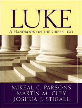 Martin Culy – Luke - A Handbook on the Greek text