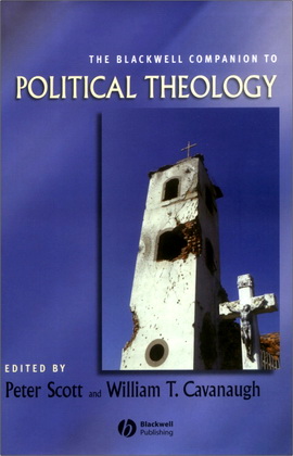 The Blackwell Companion to Political Theology