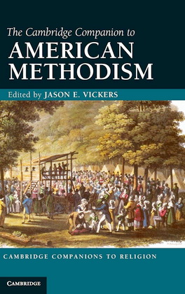 The Cambridge Companion to American Methodism