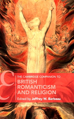 The Cambridge Companion to Romanticism and Religion