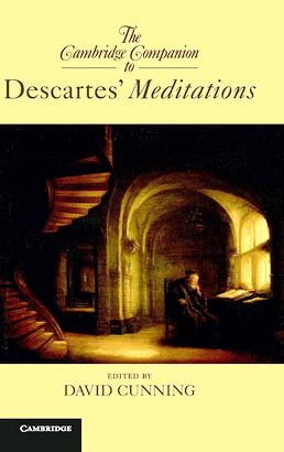 The Cambridge Companion to Descartes' Meditations