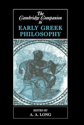 The Cambridge Companion To Early Greek Philosophy
