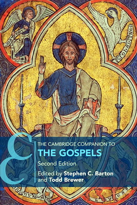 The Cambridge Companion to the Gospels