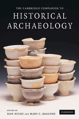 The Cambridge Companion to Historical Archeology