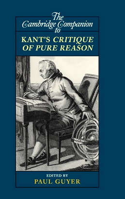 The Cambridge Companion to Kant’s Critique of Pure Reason